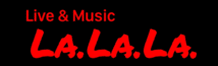 Live&Music LA.LA.LA.